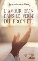 L'amour divin dans le verbe du prophète (Harmattan Sénégal) (French Edition) 2343254907 Book Cover