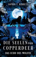 Die Seelen von Copperdeer: Das Echo des Wolfes (German Edition) 3769328698 Book Cover