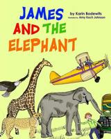 James and the Elephant 1718702574 Book Cover