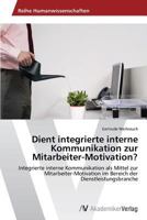 Dient Integrierte Interne Kommunikation Zur Mitarbeiter-Motivation? 3639471229 Book Cover