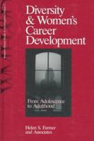 Diversity and Women′s Career Development: From Adolescence to Adulthood 0761904905 Book Cover