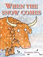 When the Snow Comes 1907152547 Book Cover