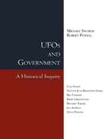 UFOs and Government: A Historical Inquiry 1933665580 Book Cover