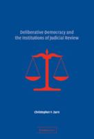 Deliberative Democracy and the Institutions of Judicial Review 0521119804 Book Cover