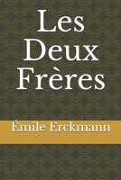 Les Deux Fr�res (Classic Reprint) 1530523753 Book Cover