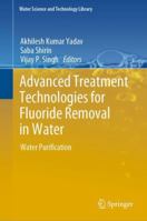 Advanced Treatment Technologies for Fluoride Removal in Water: Water Purification 3031388445 Book Cover