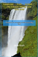 Laugavegur Trail, Iceland: The Ultimate Hiking Guide 2025-2026: “Exploring Fire, Ice, and Legends on Iceland’s Greatest Hiking Route” ("Hidden ... Guides for Explorers and Culture Seekers") B0G6S6RVQN Book Cover