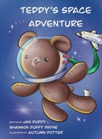 Teddy's Space Adventure 0578355639 Book Cover