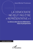 La démocratie ne peut pas être participative" !": La démocratie directe délibérative : bilan et perspectives (Questions Contemporaines) (French Edition) 214028402X Book Cover