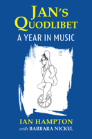 Jan's Quodlibet: A Year in Music 1553807456 Book Cover