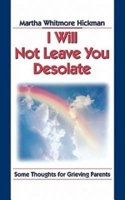 I Will Not Leave You Desolate 0687002893 Book Cover