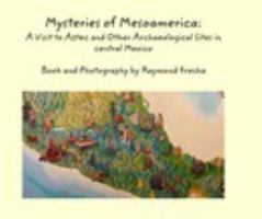 The Mysteries of Mesoamerica 1715222105 Book Cover