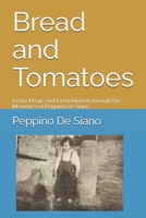 Bread and Tomatoes: Ischia: Magic and Enchantment through the Memories of Peppino De Siano B0DXW2PRCQ Book Cover