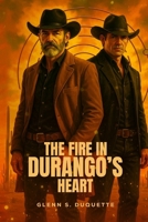 The Fire In Durango's Heart B0FK1KFS1S Book Cover