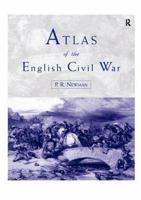 Atlas of the English Civil War 0415196108 Book Cover