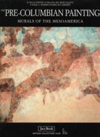 The Pre-Columbian Painting Murals of the Mesoamerica: Murals of the Mesoamerica 8816690038 Book Cover