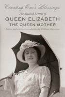 Counting One's Blessings: The Selected Letters of Queen Elizabeth the Queen Mother 1443407283 Book Cover