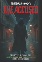 Tortured Mind's The Accused 0984328459 Book Cover