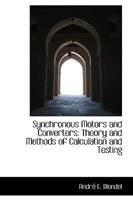 Synchronous Motors and Converters: Theory and Methods of Calculation and Testing 1015868169 Book Cover