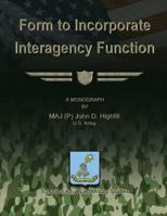 Form to Incorporate Interagency Function 1480022497 Book Cover