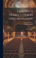 Friedrich Hebbel's Herod and Mariamne; a Free Adaption 1021946540 Book Cover