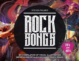 Rock Songs: My Compilation of Visual Illustration Impressions of 24 Exceptional Rock Songs 0228847524 Book Cover