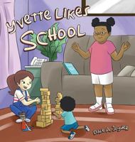 Yvette Likes School 1642141038 Book Cover