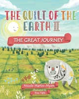 The Quilt of the Earth II: The Great Journey (The Quilt of the Earth Series) 1737959836 Book Cover