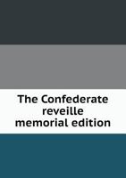 The Confederate Reveille Memorial Edition 5518707061 Book Cover