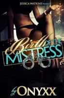 The Birth of the Mistress 1502493098 Book Cover