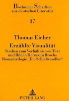 Erzaehlte Visualitaet: Studien Zum Verhaeltnis Von Text Und Bild in Hermann Brochs Romantrilogie «Die Schlafwandler» 3631463626 Book Cover