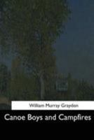 Canoe Boys and Campfires 1544606583 Book Cover