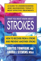 What You Must Know about Strokes: How to Recover from a Stroke and Prevent Another Stroke 0757004830 Book Cover
