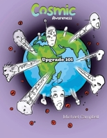 Cosmic Awareness: The Upgrade 101 B0FK8B4G96 Book Cover