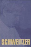 Schweitzer: A Biography 0801864550 Book Cover