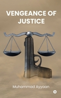 Vengeance of Justice. B0D9H1LL9Z Book Cover