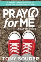 Pray for Me Children's Edition 0989754561 Book Cover