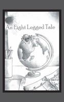 An 8 Legged Tale 1524670103 Book Cover