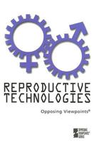 Reproductive Technologies (Opposing Viewpoints) 0737733322 Book Cover