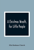 A Christmas Wreath For Little People (1855) 9354360483 Book Cover