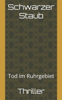 Schwarzer Staub: Tod im Ruhrgebiet (German Edition) B0G2XCQBRY Book Cover