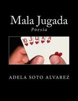 Mala Jugada: Poesia 1979822115 Book Cover