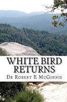 White Bird Returns 1456537512 Book Cover