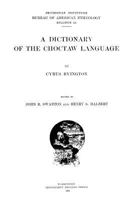 A Dictionary of the Choctaw Language 1015408834 Book Cover