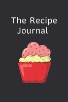 The Recipe Journal : Blank Recipe Book Journal to Write In Favorite Recipes and Meals Invention: Cool Design 1678963631 Book Cover