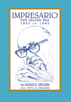 Impresario: The Zelzer Era, 1930-1990 0897333519 Book Cover