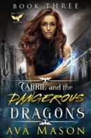 Carrie and the Dangerous Dragons 169273783X Book Cover