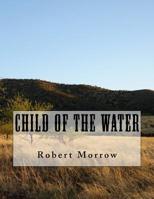 Child of The Water 1542746078 Book Cover