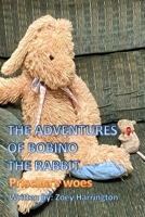 The adventures of Bobino the Rabbit: Priscilla's woes 1738748200 Book Cover