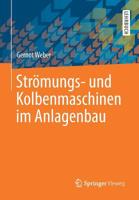 Strömungs- und Kolbenmaschinen im Anlagenbau (German Edition) 365824111X Book Cover